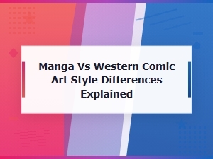 Manga vs Western Comic Art Style Differences Explained: a Visual Guide