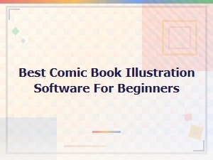 Best Comic Illustration Software for Beginners